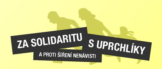 Za solidaritu s uprchlíky a proti šíření nenávisti